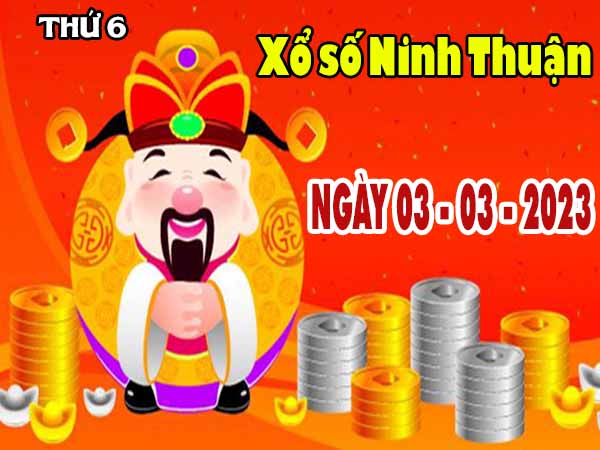 Dự đoán XSNT ngày 3/3/2023 đài Ninh Thuận thứ 6 hôm nay chính xác nhất