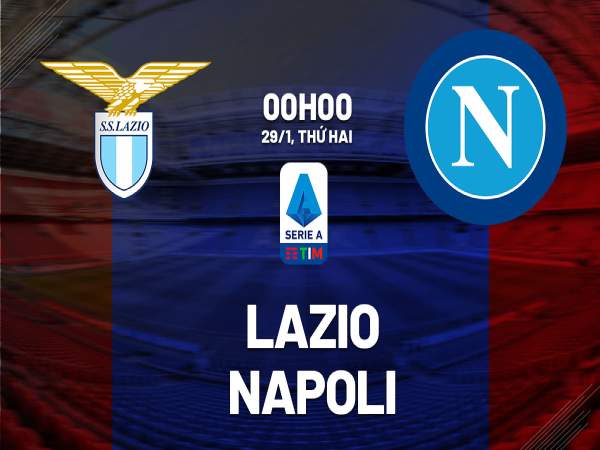 Soi kèo bóng đá Lazio vs Napoli