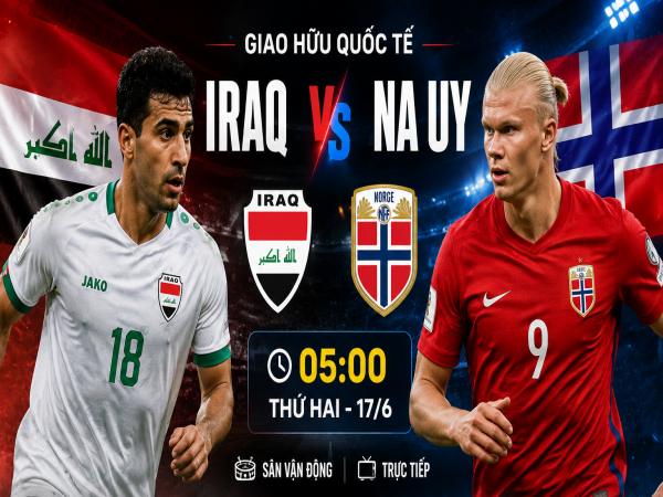 Số liệu thống kê về Iraq gặp Na Uy hôm nay ngày 17/6